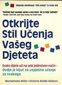 Otkrijte stil učenja vašeg djeteta, Mariaemma Willis, Victoria Kindle Hodson, Ostvarenje Otkrijte stil učenja vašeg djeteta, Mariaemma Willis, Victoria Kindle Hodson, Ostvarenje