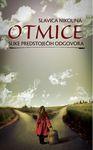 OTMICE SLIKE PREDSTOJEĆIH DOGAĐAJA, Slavica Nikolina, Evro-Giunti OTMICE SLIKE PREDSTOJEĆIH DOGAĐAJA, Slavica Nikolina, Evro-Giunti