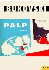 Palp, Čarls Bukovski, Lom Palp, Čarls Bukovski, Lom