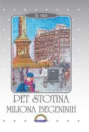 PET STOTINA MILIONA BEGENINIH, Žil Vern, Bookland PET STOTINA MILIONA BEGENINIH, Žil Vern, Bookland