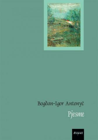 Pjesme, Bogdan-Igor Antonyč, Disput Pjesme, Bogdan-Igor Antonyč, Disput