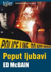 Poput ljubavi, Ed McBain, Zagrebačka naklada Poput ljubavi, Ed McBain, Zagrebačka naklada