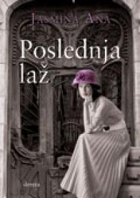 Poslednja laž - II izdanje, Jasmina Ana, Dereta Poslednja laž - II izdanje, Jasmina Ana, Dereta