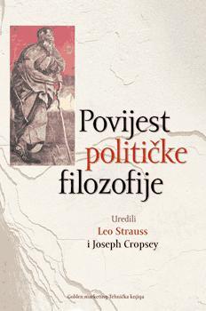 Povijest političke filozofije, Leo Strauss, Joseph Cropsey, Golden marketing - tehnička knjiga, Zagreb Povijest političke filozofije, Leo Strauss, Joseph Cropsey, Golden marketing - tehnička knjiga, Zagreb