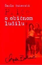 PRIČE O OBIČNOM LUDILU, Čarls Bukovski, Algoritam PRIČE O OBIČNOM LUDILU, Čarls Bukovski, Algoritam
