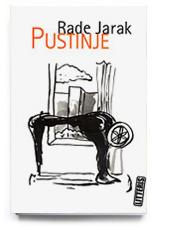 Pustinje, Rade Jarak, Litteris - Zagreb Pustinje, Rade Jarak, Litteris - Zagreb