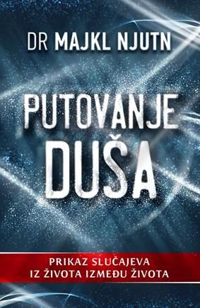 Putovanje duša, dr Majkl Njutn, Harmonija knjige Putovanje duša, dr Majkl Njutn, Harmonija knjige