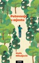 Putovanje u mjestu, Nada Mihaljević, Ljevak Putovanje u mjestu, Nada Mihaljević, Ljevak