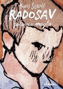 Radosav, jutarnja magla, Boris Stanić, Komiko Radosav, jutarnja magla, Boris Stanić, Komiko