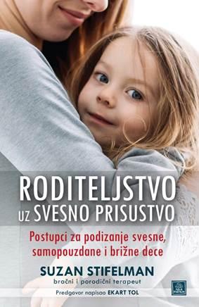 Roditeljstvo uz svesno prisustvo, Suzan Stifelman, Publik praktikum Roditeljstvo uz svesno prisustvo, Suzan Stifelman, Publik praktikum