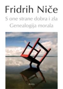 S one strane dobra i zla / Genealogija morala II izdanje, Fridrih Niče, Dereta S one strane dobra i zla / Genealogija morala II izdanje, Fridrih Niče, Dereta