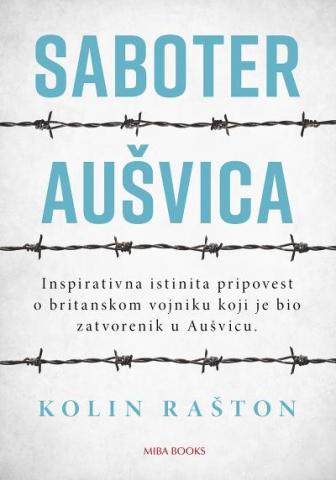 Saboter Aušvica, Kolin Rašton, Miba books Saboter Aušvica, Kolin Rašton, Miba books