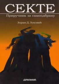 Sekte - priručnik za samoodbranu, Zoran D. Luković, Draganić