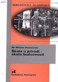 Škola u prirodi - škola budućnosti, Milena Kovačević, Zadužbina Andrejević