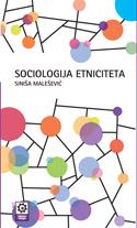 Sociologija etniciteta, Siniša Malašević, Fabrika knjiga Sociologija etniciteta, Siniša Malašević, Fabrika knjiga