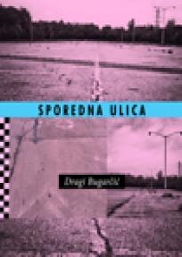 Sporedna ulica, Dragi Bugarčić, Čigoja Sporedna ulica, Dragi Bugarčić, Čigoja
