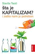 Šta je kapitalizam?, Slaviša Tasić, Heliks Šta je kapitalizam?, Slaviša Tasić, Heliks