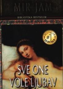 Sve one vole ljubav, Milica Jakovljević Mir - Jam, Narodna knjiga Sve one vole ljubav, Milica Jakovljević Mir - Jam, Narodna knjiga