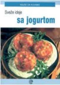 Sveže ideje s jogurtom, Grupa autora, Evro-Giunti Sveže ideje s jogurtom, Grupa autora, Evro-Giunti