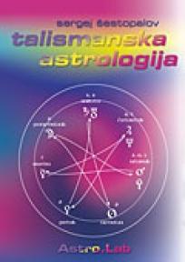 Talismanska astrologija, Sergej Šestopalov, Astro Lab Talismanska astrologija, Sergej Šestopalov, Astro Lab