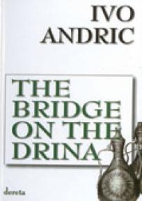 The Bridge on the Drina, Ivo Andrić, Sezam Book The Bridge on the Drina, Ivo Andrić, Sezam Book