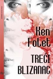 TREĆI BLIZANAC, Ken Folet, Evro-Giunti TREĆI BLIZANAC, Ken Folet, Evro-Giunti