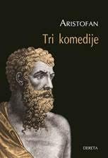 Tri komedije, Aristofan, Dereta Tri komedije, Aristofan, Dereta