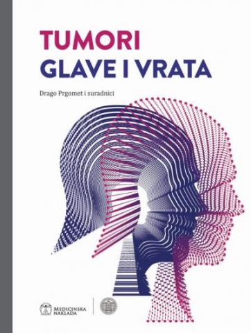 Tumori glave i vrata, suradnici, Drago Prgomet, Medicinska naklada Tumori glave i vrata, suradnici, Drago Prgomet, Medicinska naklada