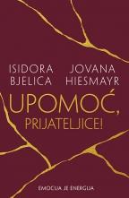 Upomoć, prijateljice!, Isidora Bjelica, Jovana Hiesmayr, Laguna