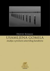 Usamljena gomila, Dejvid Risman, Mediteran publishing Usamljena gomila, Dejvid Risman, Mediteran publishing