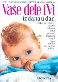 Vaše dete i vi, Grupa autora, Prosveta Vaše dete i vi, Grupa autora, Prosveta