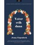 Večer svih dana, Jenny Erpenbeck, Ljevak Večer svih dana, Jenny Erpenbeck, Ljevak