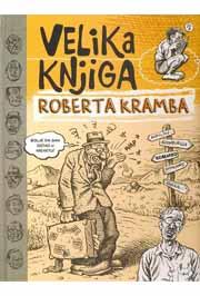 VELIKA KNJIGA ROBERTA KRAMBA, Robert Kramb, Komiko VELIKA KNJIGA ROBERTA KRAMBA, Robert Kramb, Komiko