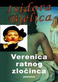 Verenica ratnog zločinca, Isidora Bjelica, Draganić