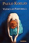 VEŠTICA IZ PORTOBELA III IZDANJE, Paulo Koeljo, Paideia VEŠTICA IZ PORTOBELA III IZDANJE, Paulo Koeljo, Paideia