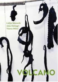 Volcano, Lidija Merenik, Ješa Denegri, Vesna Mikić, Fond Vujičić kolekcija Volcano, Lidija Merenik, Ješa Denegri, Vesna Mikić, Fond Vujičić kolekcija