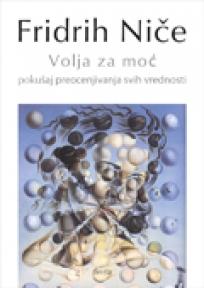 Volja za moć, Fridrih Niče, Dereta Volja za moć, Fridrih Niče, Dereta