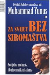 ZA SVIJET BEZ SIROMAŠTVA, Muhammad Yunus, VBZ ZA SVIJET BEZ SIROMAŠTVA, Muhammad Yunus, VBZ