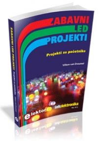Zabavni LED projekti, Villem Van Dreumel, Infoelektronika