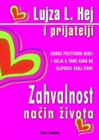 Zahvalnost, Lujza Hej, Mono i manjana Zahvalnost, Lujza Hej, Mono i manjana