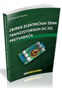 Zbirka elektricnih sema tranz. DC-DC pretvaraca, Dr Radojle Radetić, Infoelektronika