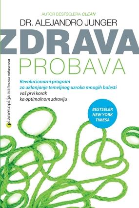 Zdrava probava - revolucionarni program za uklanjanje temeljnog uzroka mnogih bolesti, Alejandro Junger, Planetopija Zdrava probava - revolucionarni program za uklanjanje temeljnog uzroka mnogih bolesti, Alejandro Junger, Planetopija