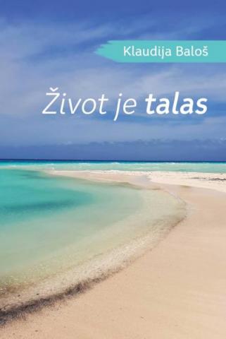 Život je talas, Klaudija Baloš, Banatski kulturni centar Život je talas, Klaudija Baloš, Banatski kulturni centar