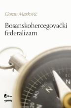 Bosanskohercegovački federalizam, Goran Marković, Službeni Glasnik