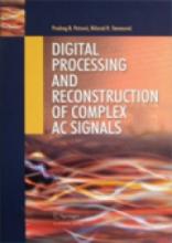 Digital processing and reconstruction of complex AC signals, Predrag Petrović, Milorad Stevanović, Akademska misao