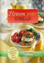 Hranom protiv starenja, Grupa autora, Mladinska knjiga