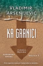 Ka granici, Vladimir Arsenijević, Laguna