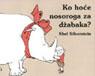 KO HOĆE NOSOROGA ZA DŽABAKA, Šel Silverstejn, Vulkan izdavaštvo