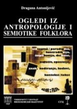 Ogledi iz antropologije i semiotike folklora, Dragana Antonijević, Srpski genealoški centar